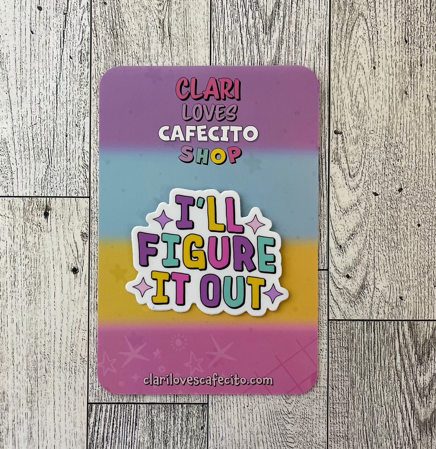 I'll Figure It Out White Background Sticker