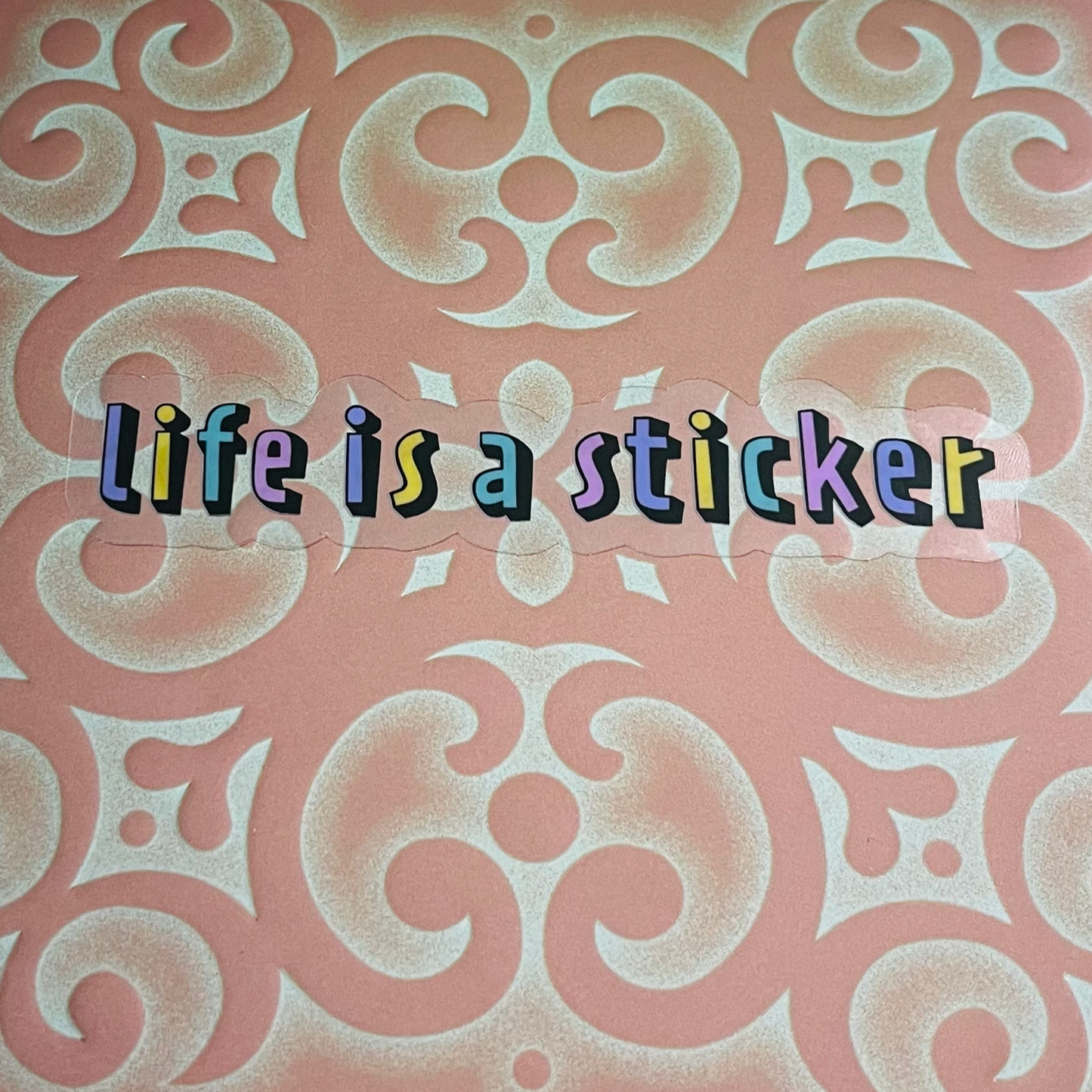 Life Is A Sticker Clear Sticker