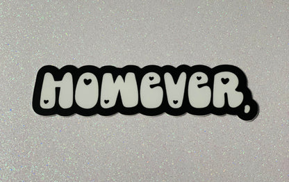 However Sticker